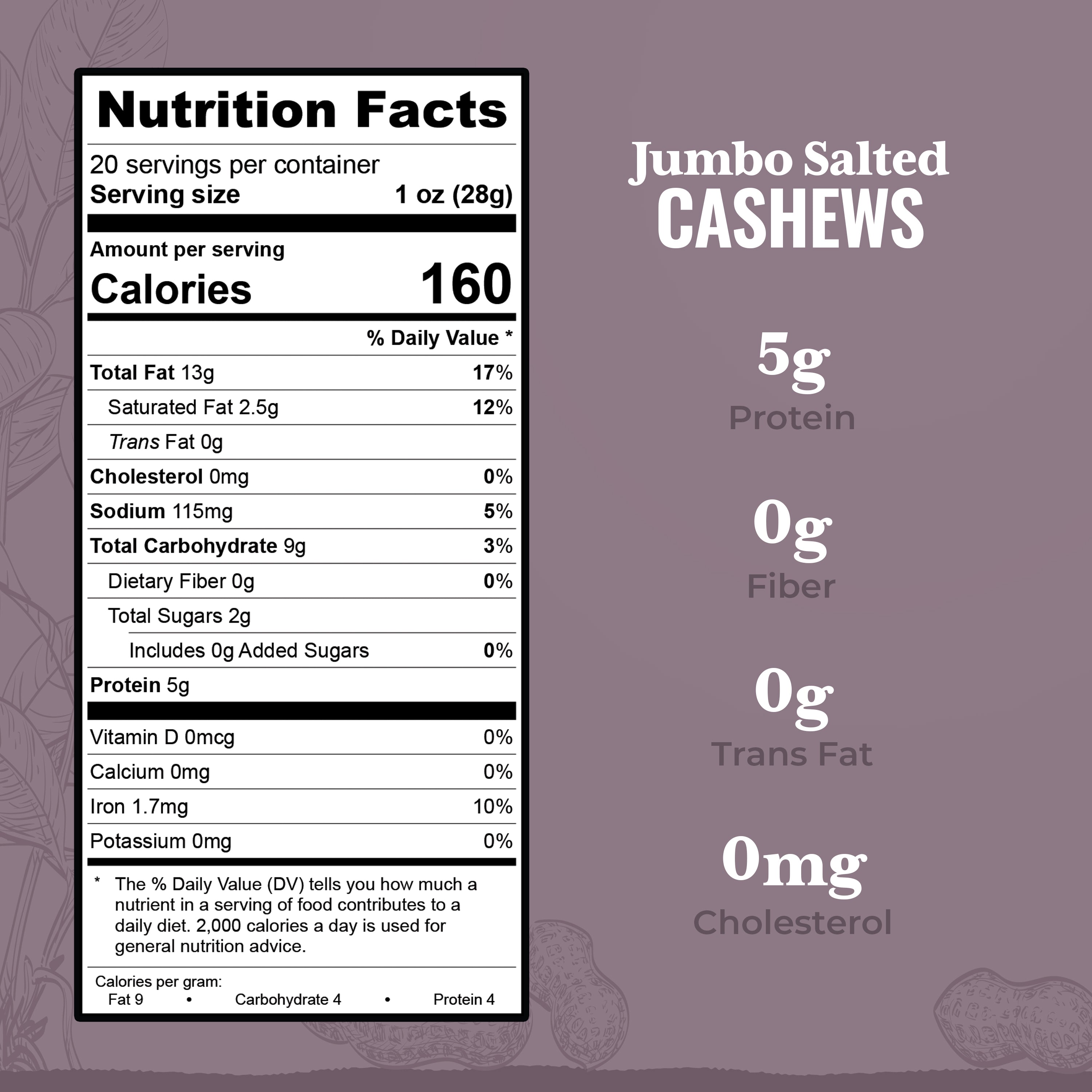 Jumbo Salted Cashews nutrition label on a purple background with nut illustrations. Per 1 oz (28g) serving: 5g protein, 0g fiber, 0g trans fat, and 0mg cholesterol—a healthy snack choice.
